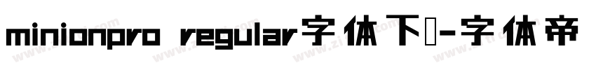 minionpro regular字体下载字体转换
